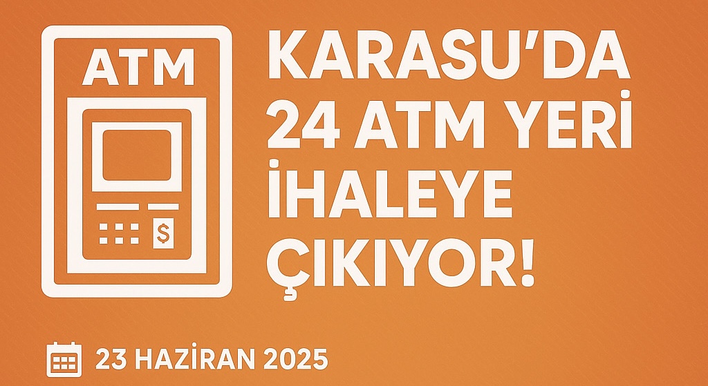 Karasu Belediyesi’nden 24 ATM Kabin Yeri İçin İhale Duyurusu