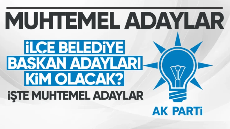 Resmi olmayan Ak Parti’nin Sakarya ilçe belediye başkan adayları listesi